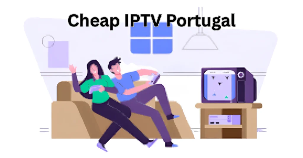 Cheap IPTV Portugal