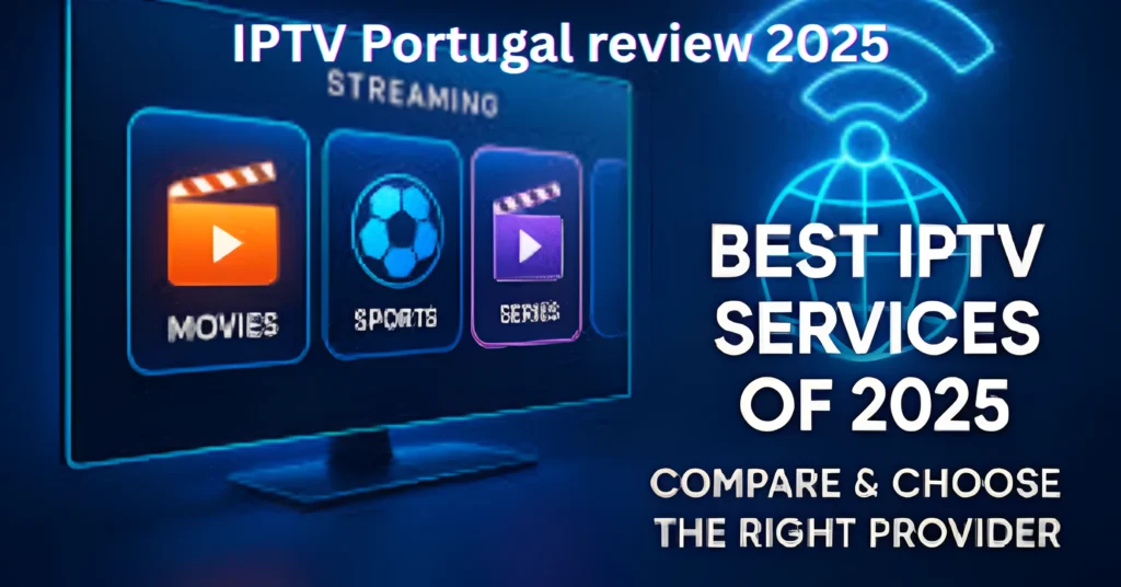 IPTV Portugal review 2025
