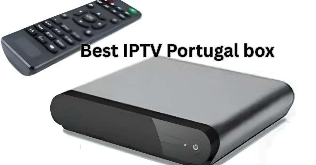 Best IPTV Portugal box