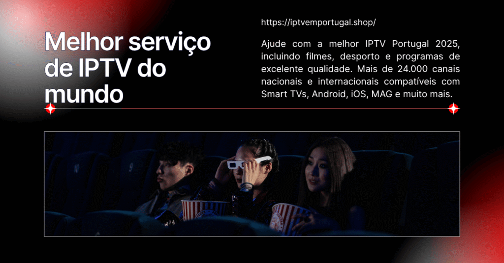Melhor serviço de IPTV do mundo