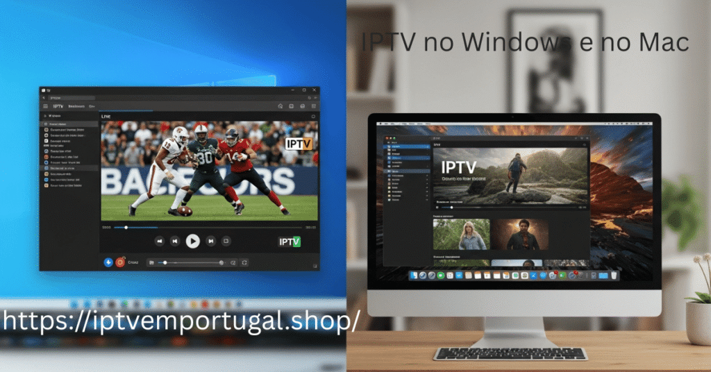 IPTV no Windows e no Mac