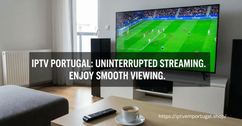 IPTV ininterrupta em Portugal