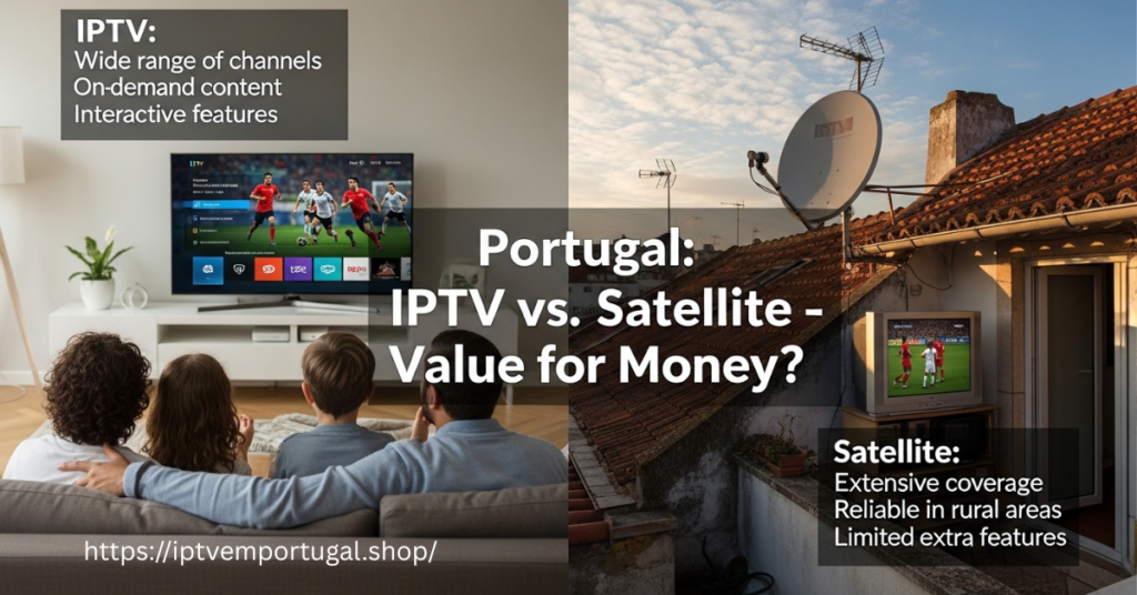 IPTV Portugal vs. Satélite